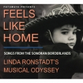 フィールズ・ライク・ホーム ～ソノラ国境のうた リンダ・ロンシュタット・ミュージカル・オデッセイ