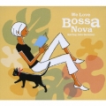 ウィ・ラヴ・ボサ・ノヴァ～スプリング・イントゥ・サマー