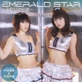 EMERALD STAR ～ふたりの伝説～ [CD+DVD]