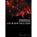 "ポルノグラフィティがやってきた" LIVE IN ZEPP TOKYO 2008
