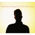 セバスチャン・グレインジャー＆ザ・マウンテンズ