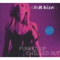 ファンクド・アップ & チルド・アウト＜初回限定盤＞