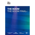 THE BOOM FINAL＜初回限定盤＞