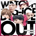 WATCH OUT [CD+DVD]＜初回盤A＞