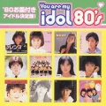 You are my idol 80's