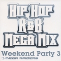 WEEKEND PARTY 3 HIP HOP/R&B MEGAMIX MEGA RAIDERS