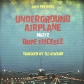 UNDERGROUND AIRPLANE MEETZ DOPE EMCEEEZ