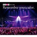 Remember your color. [CD+DVD]＜初回生産限定盤＞