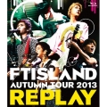 AUTUMN TOUR 2013 REPLAY