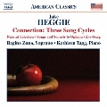 J.Heggie: Connection - Three Song Cycles