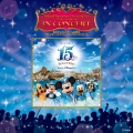 東京ディズニーシー 15周年"ザ・イヤー・オブ・ウィッシュ" イン・コンサート