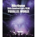 Hilcrhyme 10th Anniversary FILM「PARALLEL WORLD」＜通常版＞