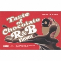 Taste of Chocolate R&B Flavor MADE IN MURO＜タワーレコード限定＞