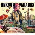 UNKNOWN PARADOX [CD+DVD]＜初回限定盤＞