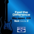 聴き比べ体感! Blu-spec CD×CD ロック編2 [Blu-spec CD+CD]＜完全生産限定盤＞