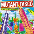 ミュータント・ディスコ VOL 1