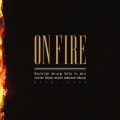 ON FIRE
