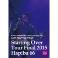LIVE FANTOM TOUR Starting Over Final HAPIBA66 2015
