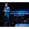 Concert Tour 2015 VOCALIST & SONGS 3 FINAL at ORIX THEATER [2CD+DVD]＜初回限定盤＞