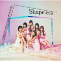 Shapeless＜初回生産限定盤B＞