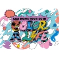 AAA DOME TOUR 2018 COLOR A LIFE＜通常版＞