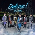 Deluxe!＜初回生産限定盤/都築雄哉ver.＞