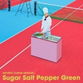 Sugar Salt Pepper Green＜完全生産限定盤＞