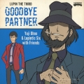 LUPIN THE THIRD GOODBYE PARTNER