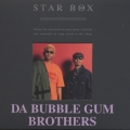 STAR BOX/バブルガム・ブラザ-ズ