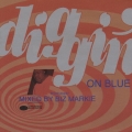 DIGGIN′ ON BLUE mixed by ビズ・マーキー