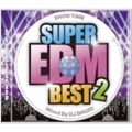 SHOW TIME SUPER EDM BEST 2 Mixed By DJ SHUZO