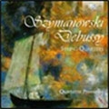 Szymanowski & Debussy - String Quartets