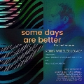 Some Days Are Better: The Lost Scores (Deluxe Edition)