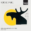 Nordic Spring - Grieg, Atterberg, Svendsen, etc