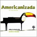 Americanizada - Works for 2 Pianos