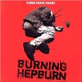 Burning Hepburn Single - Punk Rock Radio