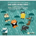 It's Raining Cats And Dogs!: Sing-Along Animal Songs