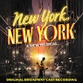 New York, New York (Original Broadway Cast Recording)