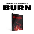 BURN: 3rd Mini Album (Spark Start Ver.)<オンライン限定>