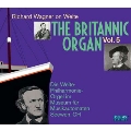 The Britannic Organ Vol.5 - Richard Wagner on Welte