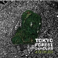Tokyo Forest 24Hours