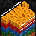 BREAK 2 SUPER DISCO - 68 Minutes Of Funky Joints- mixed by DJ KOCO aka SHIMOKITA<タワーレコード限定>