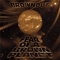 FEAR OF A BROWN PLANET