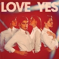 Love Yes (Colored Vinyl)<限定盤>