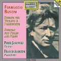 Busoni: Violin Sonatas No.1, No.2, Albumblatt