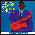 Cannonball Adderley/John Coltrane Quintet In Chicago<限定盤>
