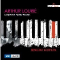 Arthur Lourie: Complete Piano Works