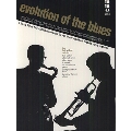 EVOLUTION OF THE BLUES