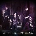 『AFTERGLOW』 [CD+DVD]