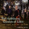 ハプスブルク家の「エデンの園」 - 室内楽曲集